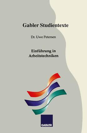 Petersen | Petersen, U: Einführung in Arbeitstechniken | Buch | 978-3-409-92136-7 | sack.de