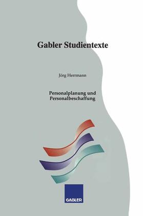 Herrmann | Herrmann, J: Personalplanung und Personalbeschaffung | Buch | 978-3-409-92261-6 | sack.de