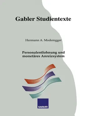 Moderegger |  Personalentlohnung und monetäres Anreizsystem | Buch |  Sack Fachmedien