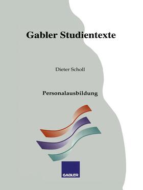 Scholl | Scholl, D: Personalausbildung | Buch | 978-3-409-92268-5 | sack.de