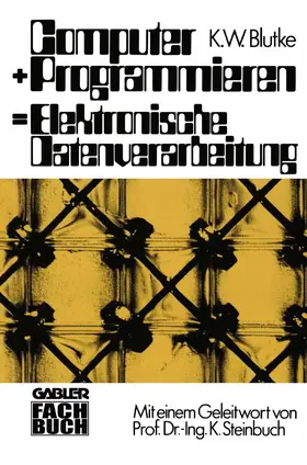 Blutke |  Computer + Programmieren = Elektronische Datenverarbeitung | Buch |  Sack Fachmedien