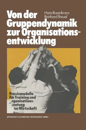 Rosenkranz / Breuel |  Von der Gruppendynamik zur Organisationsentwicklung | Buch |  Sack Fachmedien