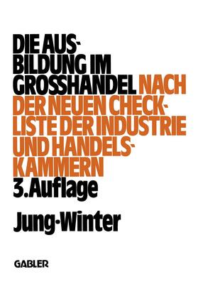 Winter / Jung |  Die Ausbildung im Großhandel | Buch |  Sack Fachmedien