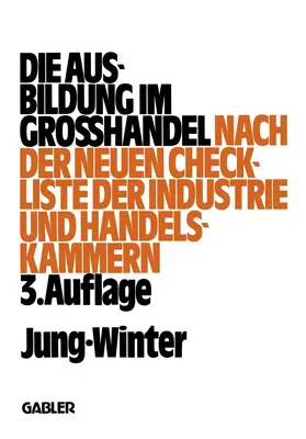 Winter / Jung |  Die Ausbildung im Großhandel | Buch |  Sack Fachmedien