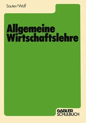 Sauter |  Allgemeine Wirtschaftslehre | Buch |  Sack Fachmedien