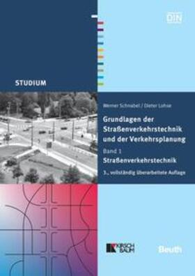 Lohse / Schnabel / DIN e.V. | Grundlagen der Straßenverkehrstechnik und der Verkehrsplanung 1 | Buch | 978-3-410-17271-0 | sack.de