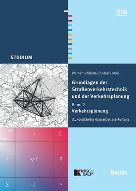Lohse / Schnabel / DIN e.V. | Grundlagen der Straßenverkehrstechnik und der Verkehrsplanung | E-Book | sack.de