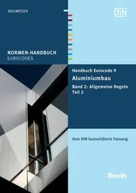 DIN e. V. |  Handbuch Eurocode 9 - Aluminiumbau - Buch mit E-Book | Buch |  Sack Fachmedien