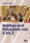 Hähnel |  Holzbau und Holzschutz von A bis Z | Buch |  Sack Fachmedien