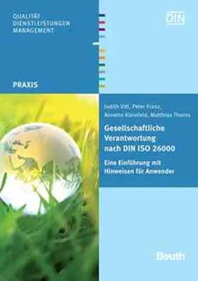 Franz / Vitt / Kleinfeld |  Gesellschaftliche Verantwortung nach DIN ISO 26000 | Buch |  Sack Fachmedien