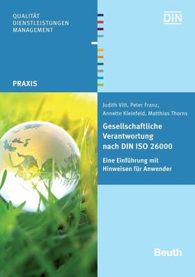 Franz / Kleinfeld / Thorns | Gesellschaftliche Verantwortung nach DIN ISO 26000 | E-Book | sack.de