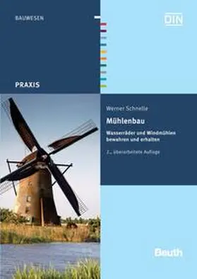 Schnelle |  Mühlenbau - Buch mit E-Book | Buch |  Sack Fachmedien