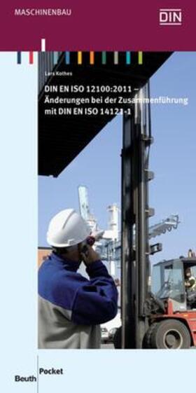Kothes / DIN e.V. | DIN EN ISO 12100:2011 | Buch | 978-3-410-21440-3 | sack.de