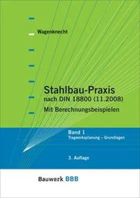 Wagenknecht |  Stahlbau-Praxis nach DIN 18800 (11.2008) | Buch |  Sack Fachmedien