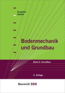 Kempfert / Raithel | Bodenmechanik und Grundbau | Buch | 978-3-410-21586-8 | sack.de