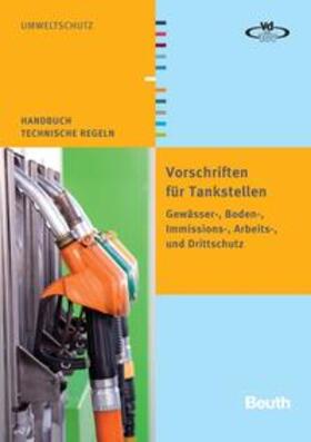 Verband der TÜV e.V. (VdTÜV) | Vorschriften für Tankstellen | Buch | 978-3-410-21709-1 | sack.de