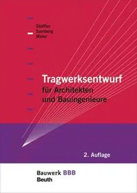 Maier / Samberg / Stöffler |  Tragwerksentwurf für Architekten und Bauingenieure | Buch |  Sack Fachmedien