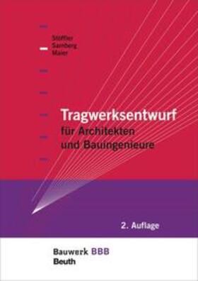 Maier / Samberg / Stöffler |  Tragwerksentwurf - Buch mit E-Book | Buch |  Sack Fachmedien