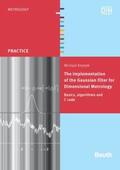 Krystek / DIN e.V. |  The implementation of the Gaussian filter for Dimensional Metrology - Book with e-book | Buch |  Sack Fachmedien