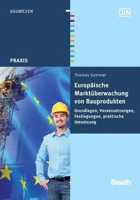 Sommer / DIN e.V. |  Europäische Marktüberwachung von Bauprodukten | eBook | Sack Fachmedien