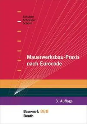 Schneider / Schoch / Schubert |  Mauerwerksbau-Praxis nach Eurocode | Buch |  Sack Fachmedien