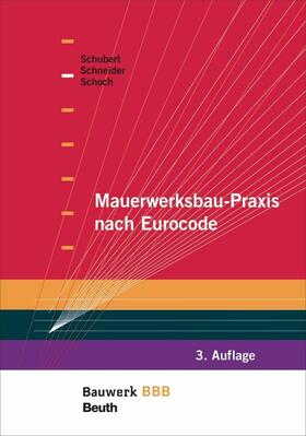 Schneider / Schoch / Schubert |  Mauerwerksbau-Praxis nach Eurocode | eBook | Sack Fachmedien