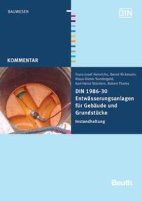 Heinrichs / Rickmann / Sondergeld | DIN 1986-30 Entwässerungsanlagen für Gebäude und Grundstücke | Buch | 978-3-410-22750-2 | sack.de