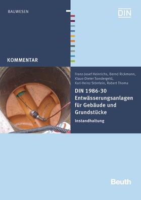 Heinrichs / Rickmann / Sondergeld | DIN 1986-30 Entwässerungsanlagen für Gebäude und Grundstücke | E-Book | sack.de