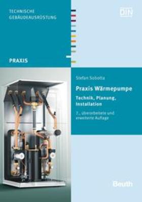 Sobotta / DIN e.V. | Praxis Wärmepumpe | Buch | 978-3-410-23362-6 | sack.de