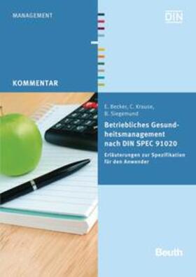 Becker / Krause / Siegemund |  Betriebliches Gesundheitsmanagement nach DIN SPEC 91020 | Buch |  Sack Fachmedien