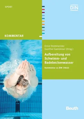 Gansloser / Stottmeister / DIN e.V. |  Aufbereitung von Schwimm- und Badebeckenwasser | eBook | Sack Fachmedien