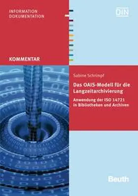 Schrimpf / DIN e.V. |  Das OAIS-Modell für die Langzeitarchivierung | Buch |  Sack Fachmedien