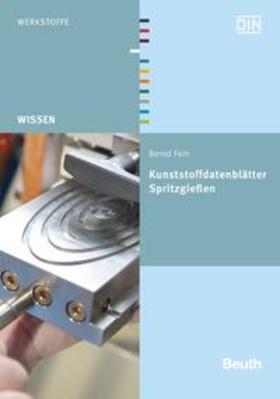 Fein / DIN e.V. | Kunststoffdatenblätter Spritzgießen | Buch | 978-3-410-24070-9 | sack.de