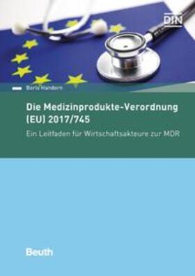 Handorn / DIN e.V. | Handorn, B: Medizinprodukte-Verordnung (EU) 2017/745 | Buch | 978-3-410-24156-0 | sack.de