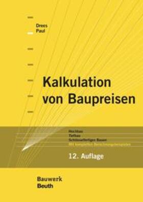 Drees / Paul | Kalkulation von Baupreisen | Buch | 978-3-410-24308-3 | sack.de