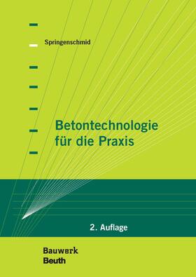 Springenschmid | Betontechnologie für die Praxis | E-Book | sack.de