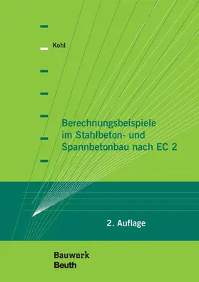 Kohl / DIN e.V. |  Berechnungsbeispiele im Stahlbeton- und Spannbetonbau nach EC 2 | eBook | Sack Fachmedien