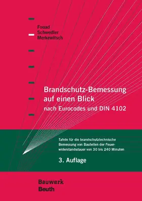 Fouad / Merkewitsch / Schwedler |  Brandschutz-Bemessung auf einen Blick nach Eurocodes und DIN 4102 | eBook | Sack Fachmedien