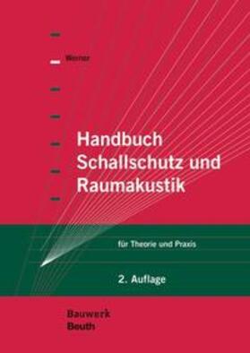 Werner | Werner, U: Handbuch Schallschutz und Raumakustik | Buch | 978-3-410-25029-6 | sack.de