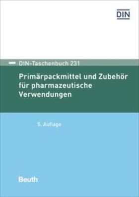 DIN e.V. | Primärpackmittel und Zubehör/pharmazeutische Verwendungen | Buch | 978-3-410-25051-7 | sack.de