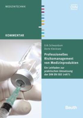Kiecksee / Schwanbom / DIN e.V. | Kiecksee, D: Profess. Risikomanagement von Medizinprodukten | Buch | 978-3-410-25079-1 | sack.de
