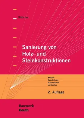 Böttcher |  Sanierung von Holz- und Steinkonstruktionen | eBook | Sack Fachmedien