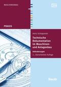 Schlagowski / DIN e.V. |  Technische Dokumentation im Maschinen- und Anlagenbau | Buch |  Sack Fachmedien