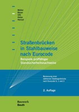 Bauer / Hensel / Holze |  Straßenbrücken in Stahlbauweise nach Eurocode - Buch mit E-Book | Buch |  Sack Fachmedien