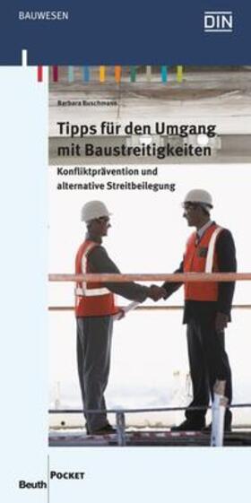 Buschmann / DIN e.V. |  Tipps für den Umgang mit Baustreitigkeiten | Buch |  Sack Fachmedien