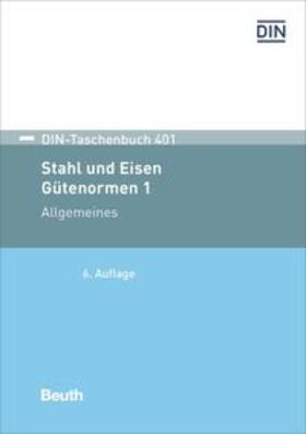 DIN e.V. | Stahl und Eisen: Gütenormen 1 | Buch | 978-3-410-25246-7 | sack.de