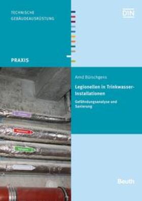 Bürschgens / DIN e.V. | Legionellen in Trinkwasser-Installationen | Buch | 978-3-410-25279-5 | sack.de