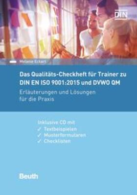 Eckart / DIN e.V. | Das Qualitäts-Checkheft für Trainer zu DIN EN ISO 9001:2015 und DVWO QM | Buch | 978-3-410-25291-7 | sack.de