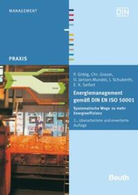 Girbig / Graser / Janson-Mundel | Energiemanagement gemäß DIN EN ISO 50001 | Buch | 978-3-410-25357-0 | sack.de