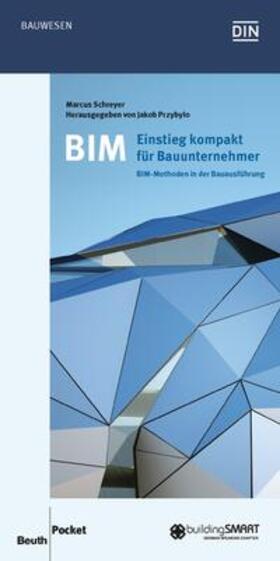 Schreyer / Przybylo | BIM - Einstieg kompakt für Bauunternehmer | Buch | 978-3-410-25702-8 | sack.de